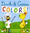 Duck & Goose Colors By Tad Hills, Tad Hills (Illustrator) Cover Image