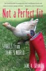 Not a Perfect Fit: Stories from Jane's World By Jane A. Schmidt Cover Image