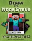 Diary of a Minecraft Noob Steve: Book 1 - Mysterious Fires By MC Steve Cover Image