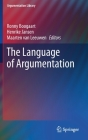 The Language of Argumentation (Argumentation Library #36) By Ronny Boogaart (Editor), Henrike Jansen (Editor), Maarten Van Leeuwen (Editor) Cover Image