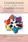 Understand to Be Understood: By Using the Process Communication Model By Gerard Collignon, Pascal Legrand Cover Image
