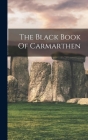 The Black Book Of Carmarthen Cover Image
