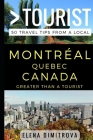 Greater Than a Tourist -Montreal Quebec Canada: 50 Travel Tips from a Local By Greater Than a. Tourist, Elena Dimitrova Cover Image