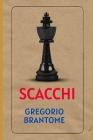 Scacchi By Gregorio Brantome Cover Image