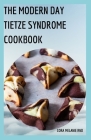 The Modern Day Tietze Syndrome Cookbook By Cora Melanie Rnd Cover Image