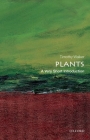 Plants: A Very Short Introduction (Very Short Introductions) By Timothy Walker Cover Image