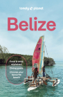 Lonely Planet Belize (Travel Guide) By Carolee Chanona, Ray Bartlett, Marco Ferrarese, Paul Harding, Anna Kaminski Cover Image