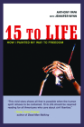 15 to Life: How I Painted My Way to Freedom By Anthony Papa, Jennifer Wynn Cover Image