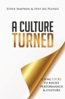 A Culture Turned: Using UGRs to boost performance & culture By Steve Simpson, Stef Du Plessis Cover Image