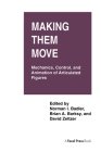 Making Them Move: Mechanics, Control & Animation of Articulated Figures (Morgan Kaufmann Series in Computer Graphics and Geometric Modeling) By Norman Badler, Brian Barsky, David Zeltzer Cover Image