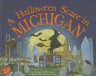 A Halloween Scare in Michigan: Prepare If You Dare By Eric James, Marina Le Ray (Illustrator) Cover Image