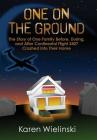 One on the Ground: The Story of One Family Before, During, and After Continental Flight 3407 Crashed into their Home Cover Image