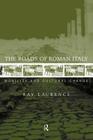 The Roads of Roman Italy: Mobility and Cultural Change By Ray Laurence Cover Image