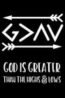 God is Greater Than The Highs and Lows: Portable Christian Notebook: 6