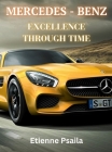 Mercedes-Benz - Driving Excellence Through Time By Etienne Psaila Cover Image