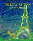 Yellow Kitten Goes to Paris By Mary Sood (Illustrator), M. a. King Cover Image