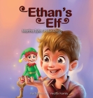 Ethan's Elf: A book about managing emotions for boys By Martha Sylla Underwood Cover Image