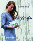Handmade Style: 23 Must-Have Basics to Stitch, Use and Wear By Anna Graham Cover Image