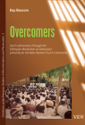 Overcomers: God's Deliverance Through the Ethiopian Revolution as Witnessed Primarily by the Kale Heywet Church Community By Kay Bascom Cover Image
