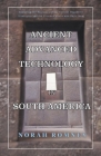 Ancient Advanced Technology in South America By Norah Romney Cover Image