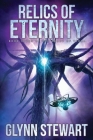 Relics of Eternity By Glynn Stewart Cover Image