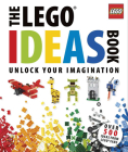 The LEGO Ideas Book: Unlock Your Imagination Cover Image