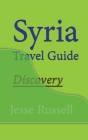 Syria Travel Guide: Discovery Cover Image