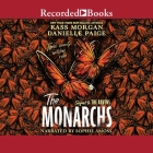 The Monarchs By Kass Morgan, Danielle Paige, Sophie Amoss (Read by) Cover Image