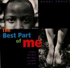 The Best Part of Me: Children Talk About Their Bodies in Pictures and Words Cover Image