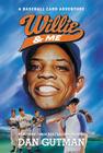 Willie & Me (Baseball Card Adventures) By Dan Gutman Cover Image
