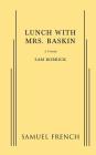Lunch with Mrs. Baskin By Sam Bobrick Cover Image
