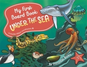 My First Board Book: Under the Sea By Donovan Bixley Cover Image
