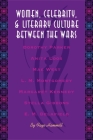 Women, Celebrity, and Literary Culture between the Wars (Literary Modernism) By Faye Hammill Cover Image