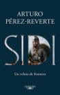 Sidi: Un relato de frontera /Sidi: A Story of Border Towns By Arturo Perez-Reverte Cover Image