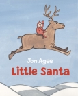Little Santa By Jon Agee Cover Image