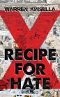 Recipe for Hate: The X Gang By Warren Kinsella Cover Image