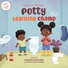 Potty Learning Champ: A Children's Story About Potty Training Cover Image