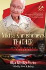 Nikita Khrushchev's Teacher: Antonina G. Gladky Remembers: With Unique Insight into Nikita Khrushchev 's Politically Formative Years as a Communist Cover Image