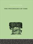 The Psychology of Time By Mary Sturt Cover Image