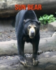 Sun Bear: Amazing Facts about Sun Bear By Devin Haines Cover Image