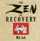 The Zen of Recovery By Mel Ash Cover Image