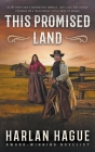 This Promised Land: A Western Romance By Harlan Hague Cover Image