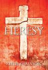 Heresy By Keith Swainson Cover Image