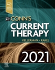 Conn's Current Therapy 2021 (Conns Current Therapy) By Rick D. Kellerman, David Rakel Cover Image