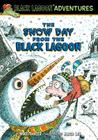 The Snow Day from the Black Lagoon (Black Lagoon Adventures) By Mike Thaler, Jared Lee (Illustrator) Cover Image