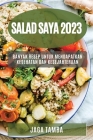 Salad saya 2023: Banyak resep untuk mendapatkan kesehatan dan kesejahteraan By Jaga Tamba Cover Image
