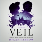 Veil: A Hush Novel (The Hush Series #2) By Dylan Farrow, Emily Shaffer (Read by) Cover Image