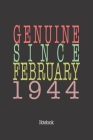 Genuine Since February 1944: Notebook By Genuine Gifts Publishing Cover Image