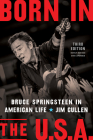 Born in the U.S.A.: Bruce Springsteen in American Life, 3rd edition, Revised and Expanded Cover Image