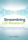 Streamlining LIS Research: A Compendium of Tried and True Tests, Measurements, and Other Instruments By Amy Catalano Cover Image